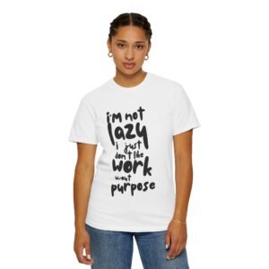 Christian Graphic T-Shirt — “I’m Not Lazy… I Just Don’t Like Work” / Back: “Jesus Paid All My Debts”